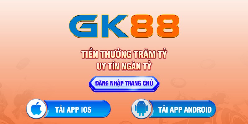 Hướng dẫn cách tải app GK88 cho hệ điều hành iOS và Android